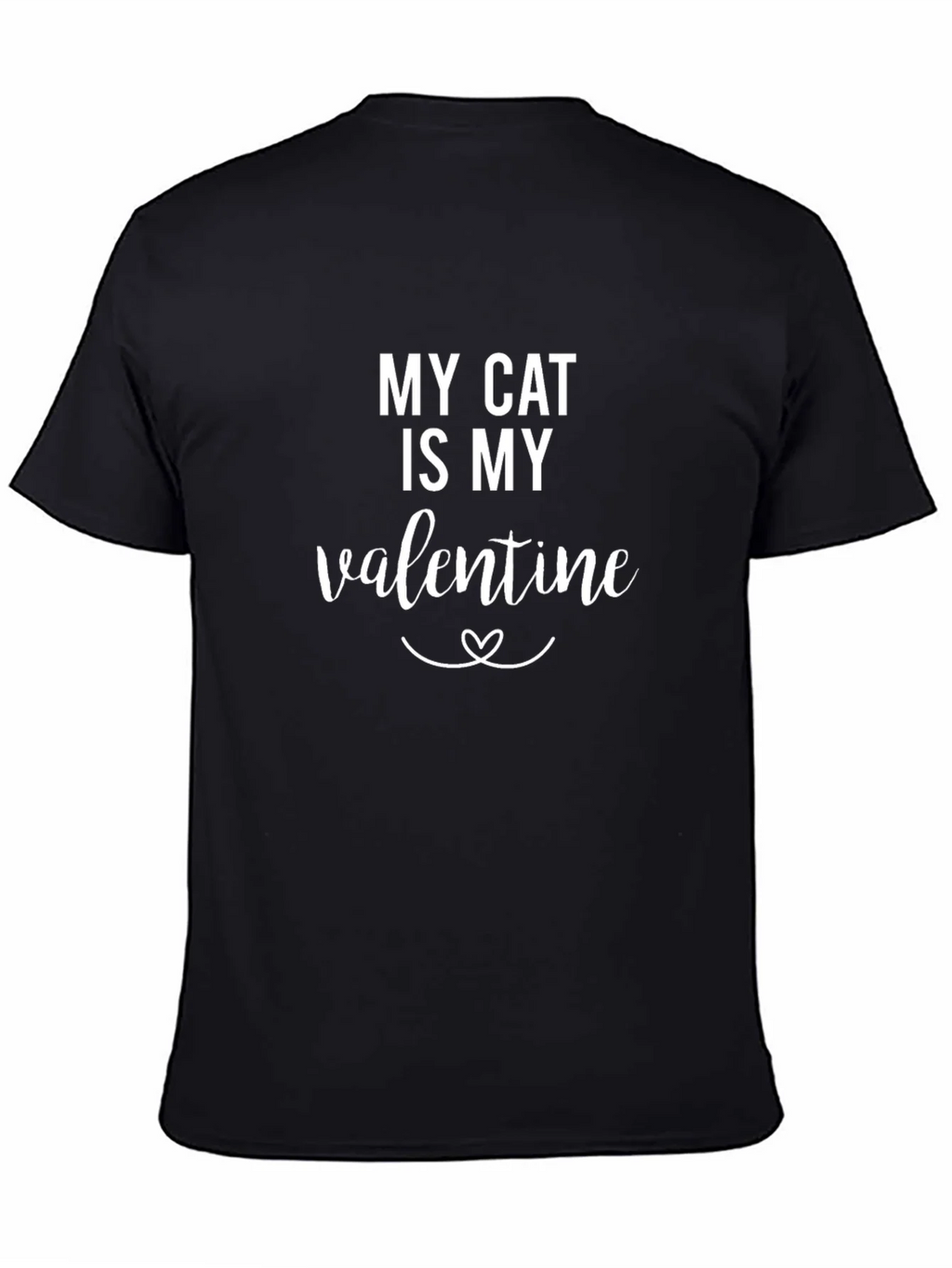 My Cat Is My Valentine T-Shirt