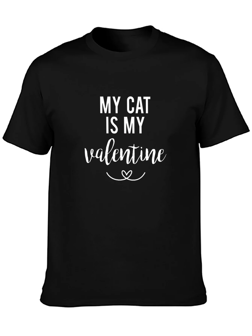 My Cat Is My Valentine T-Shirt