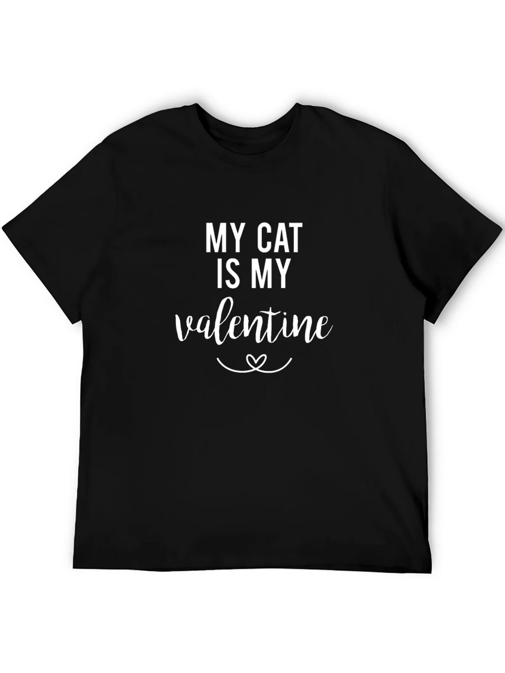 My Cat Is My Valentine T-Shirt