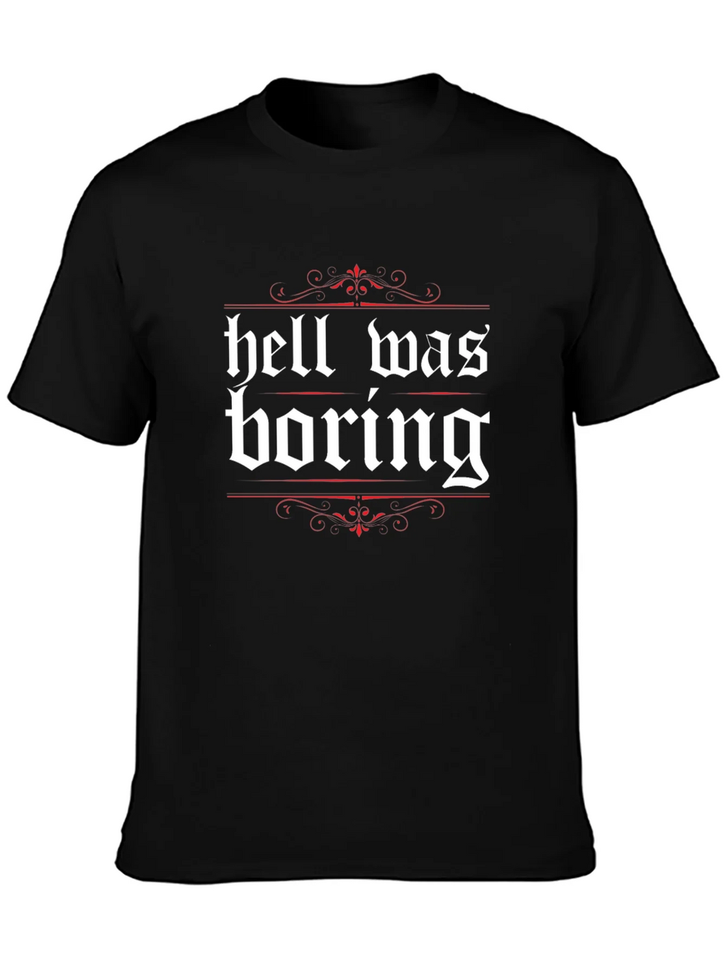 Hell Was Boring Graphic Tee