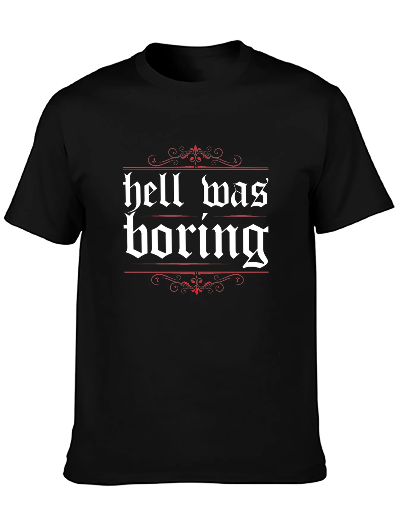 Hell Was Boring Graphic Tee
