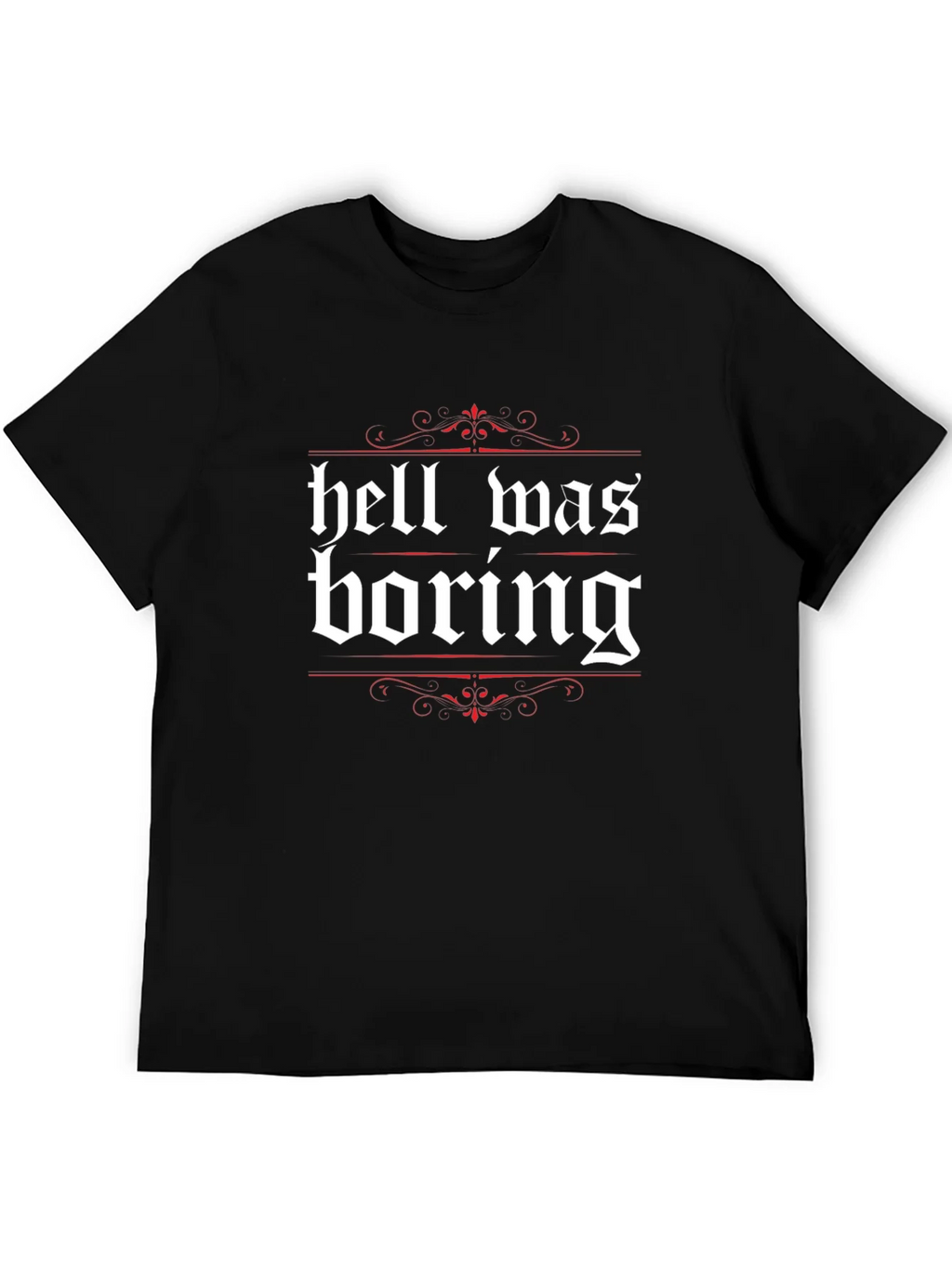 Hell Was Boring Graphic Tee