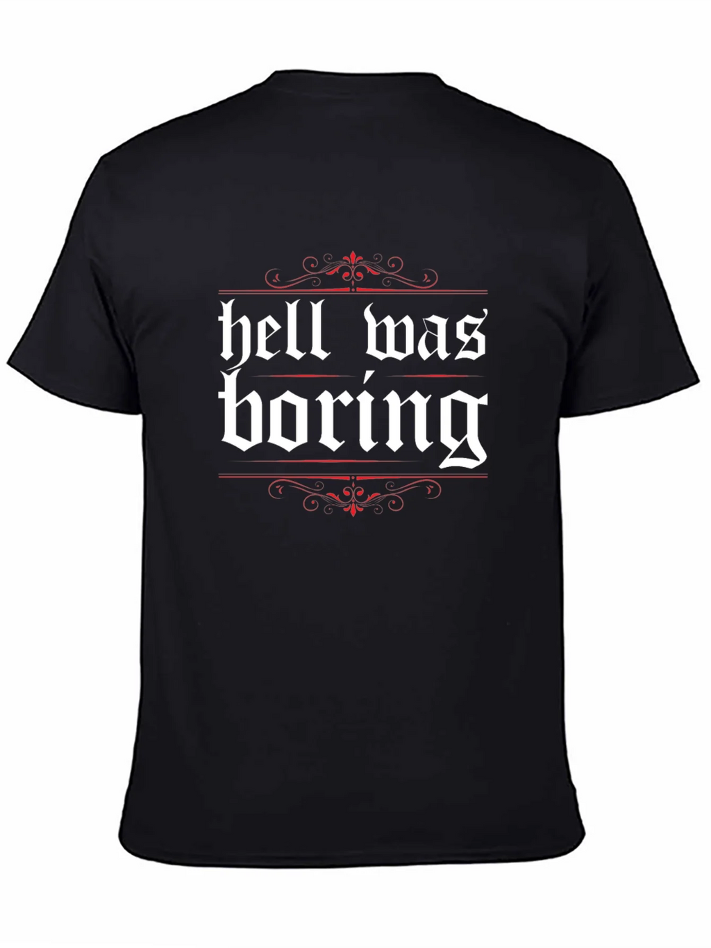 Hell Was Boring Graphic Tee