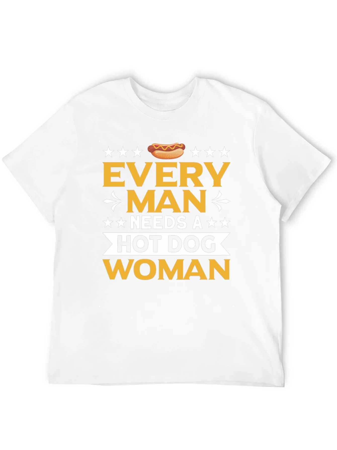 Funny Every Man Needs a Hot Dog T-Shirt