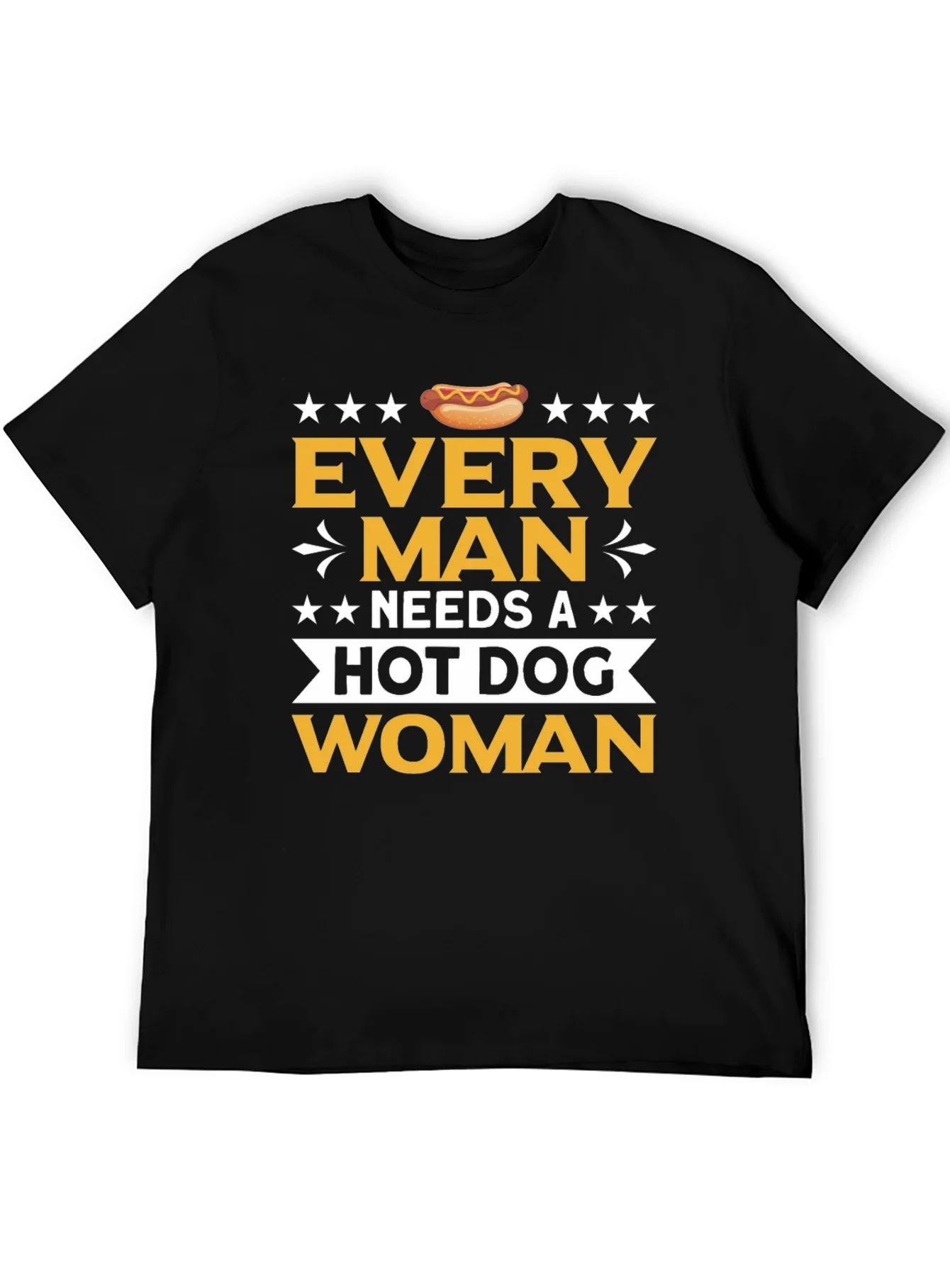Funny Every Man Needs a Hot Dog T-Shirt