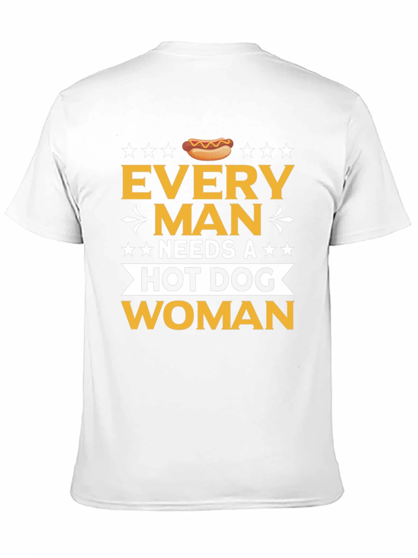 Funny Every Man Needs a Hot Dog T-Shirt