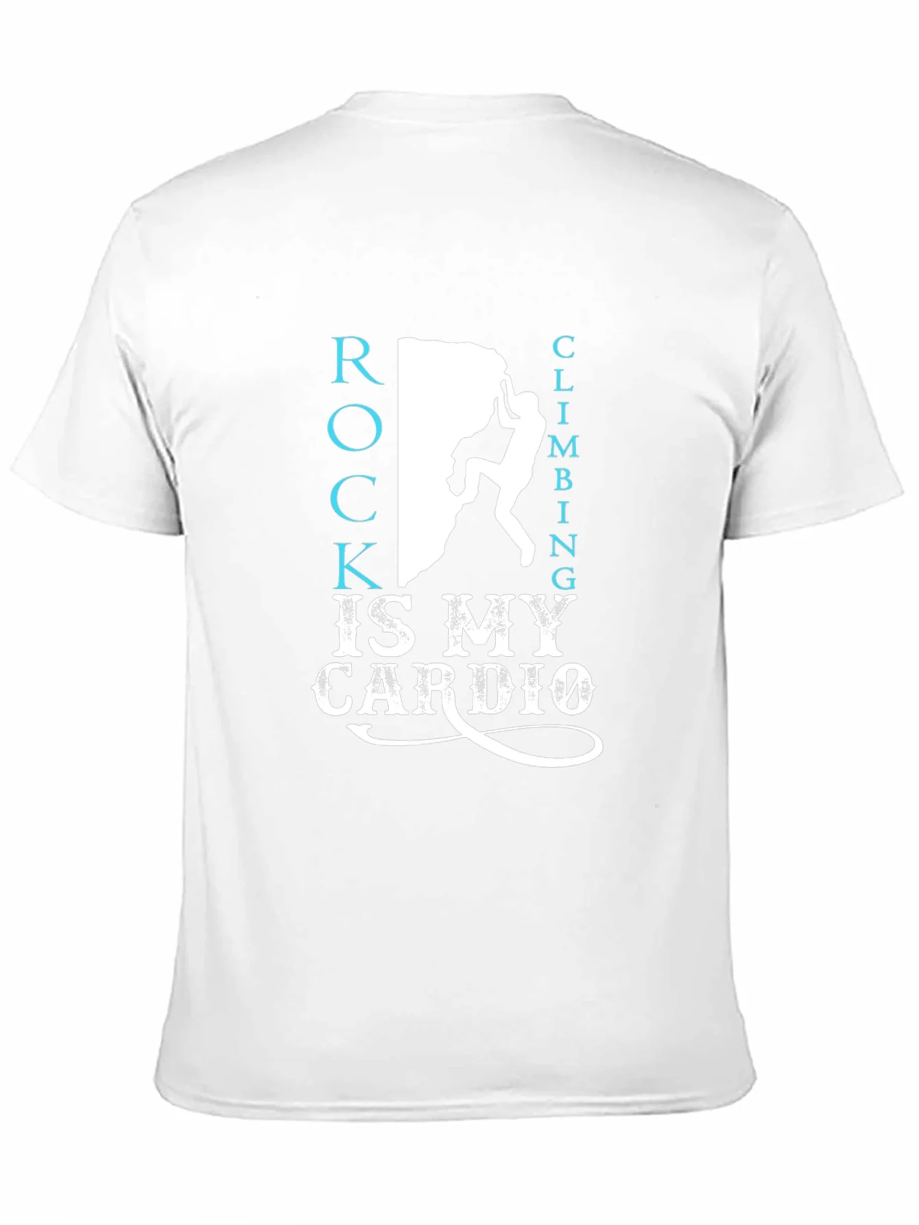Rock Climbing Is My Cardio T-Shirt