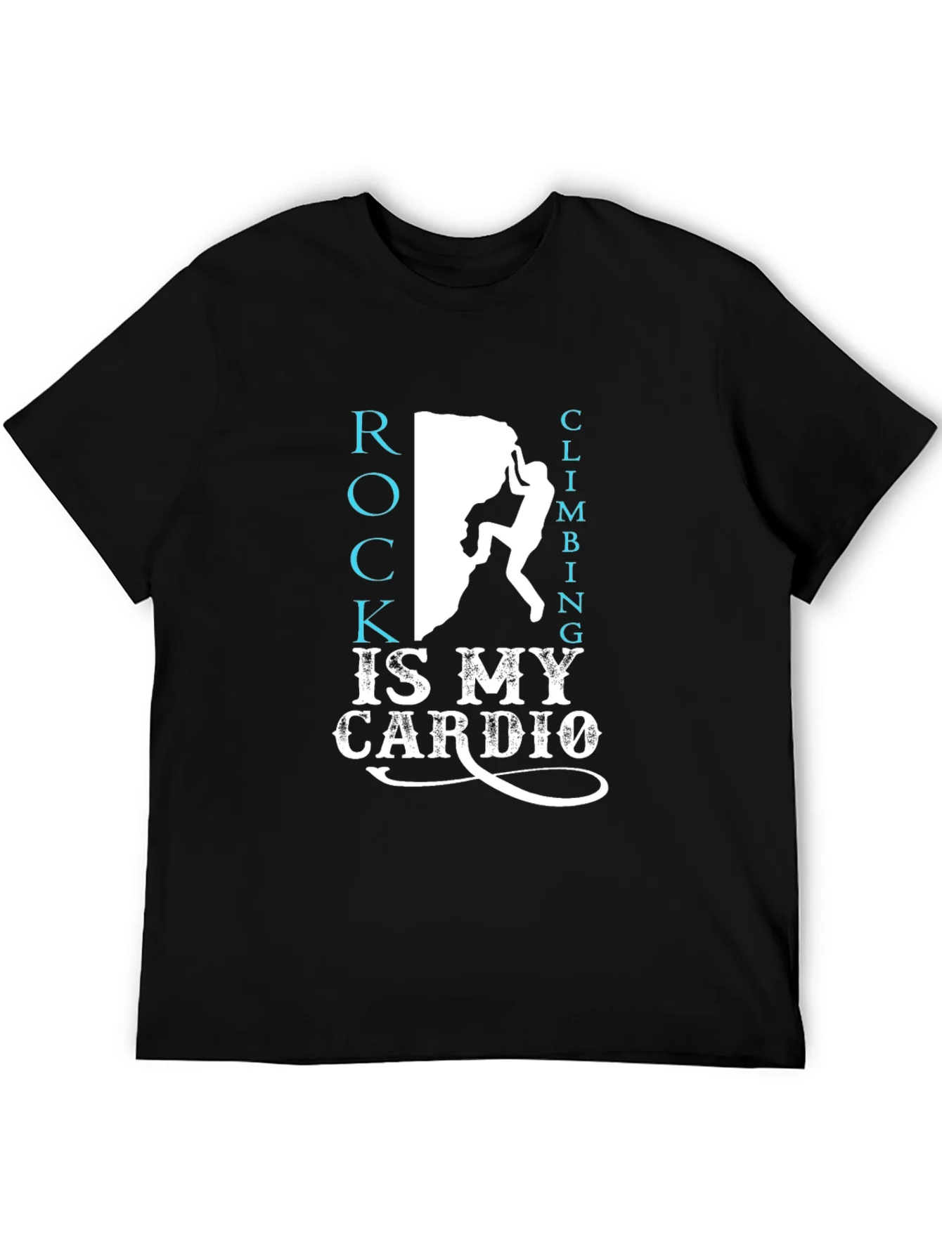 Rock Climbing Is My Cardio T-Shirt