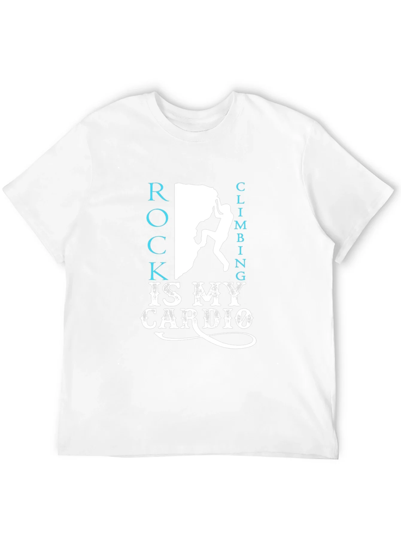 Rock Climbing Is My Cardio T-Shirt