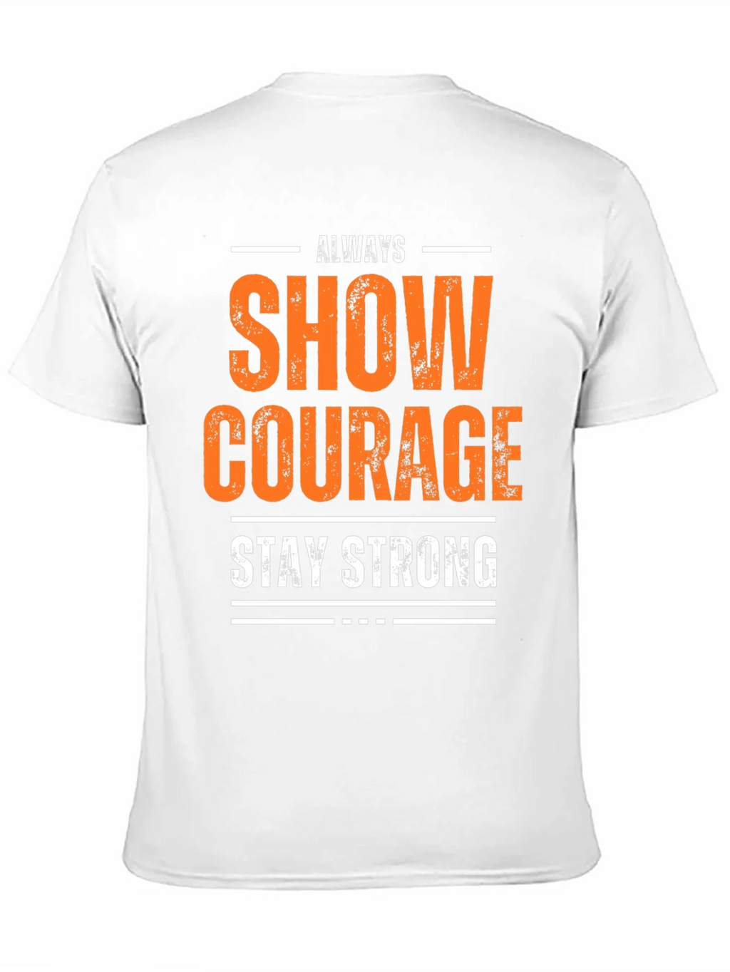 Show Courage Stay Strong Graphic T-Shirt