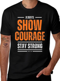 Show Courage Stay Strong Graphic T-Shirt