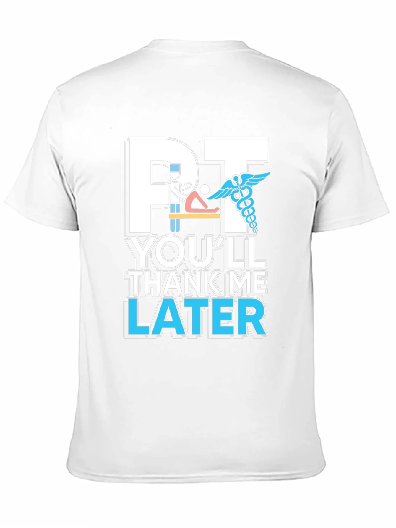 PT Youll Thank Me Later T-Shirt