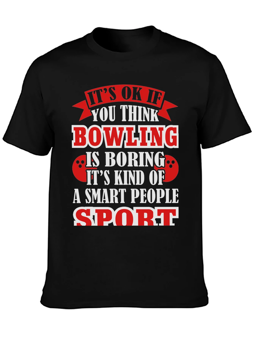 Bowling Smart People Sport Graphic T-Shirt