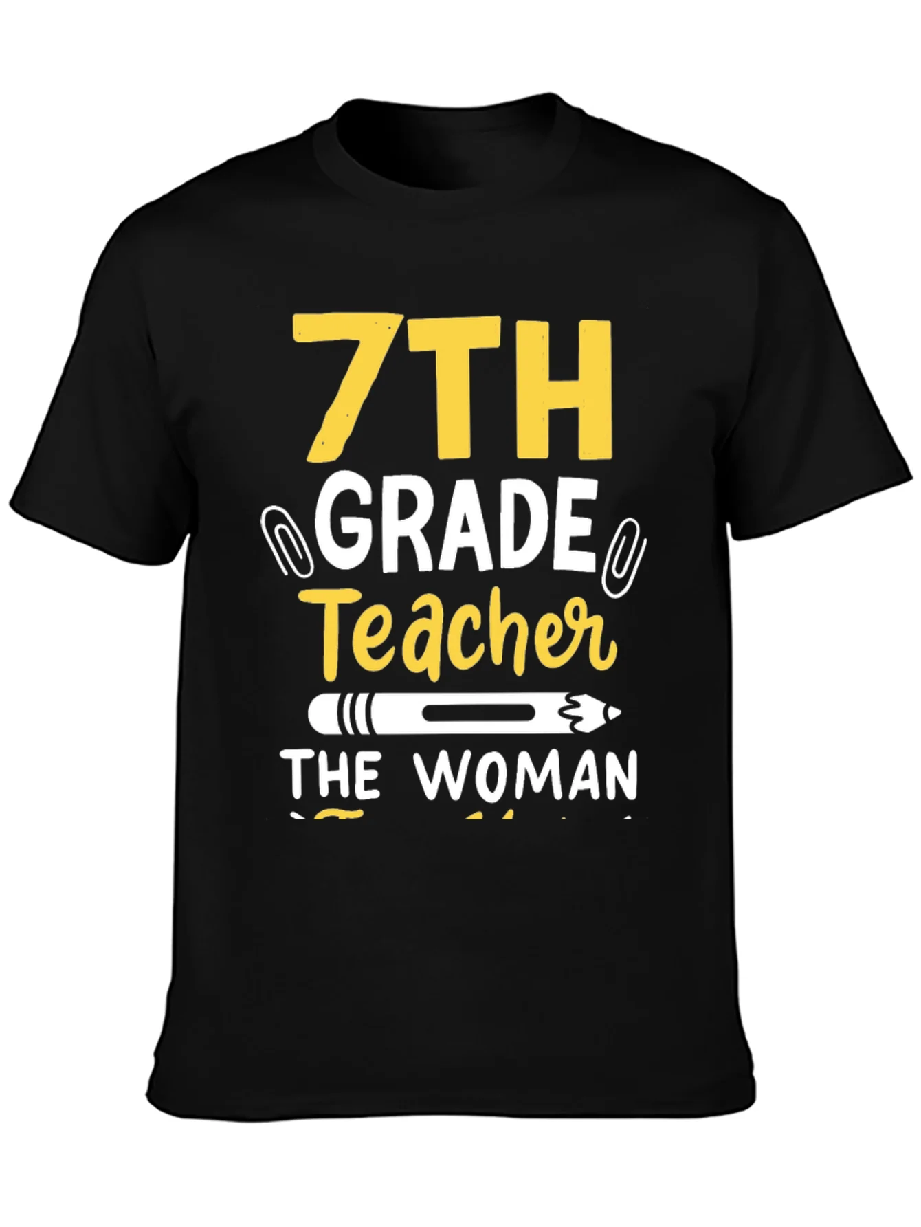 7th Grade Teacher T-Shirt - The Woman The Myth The Legend