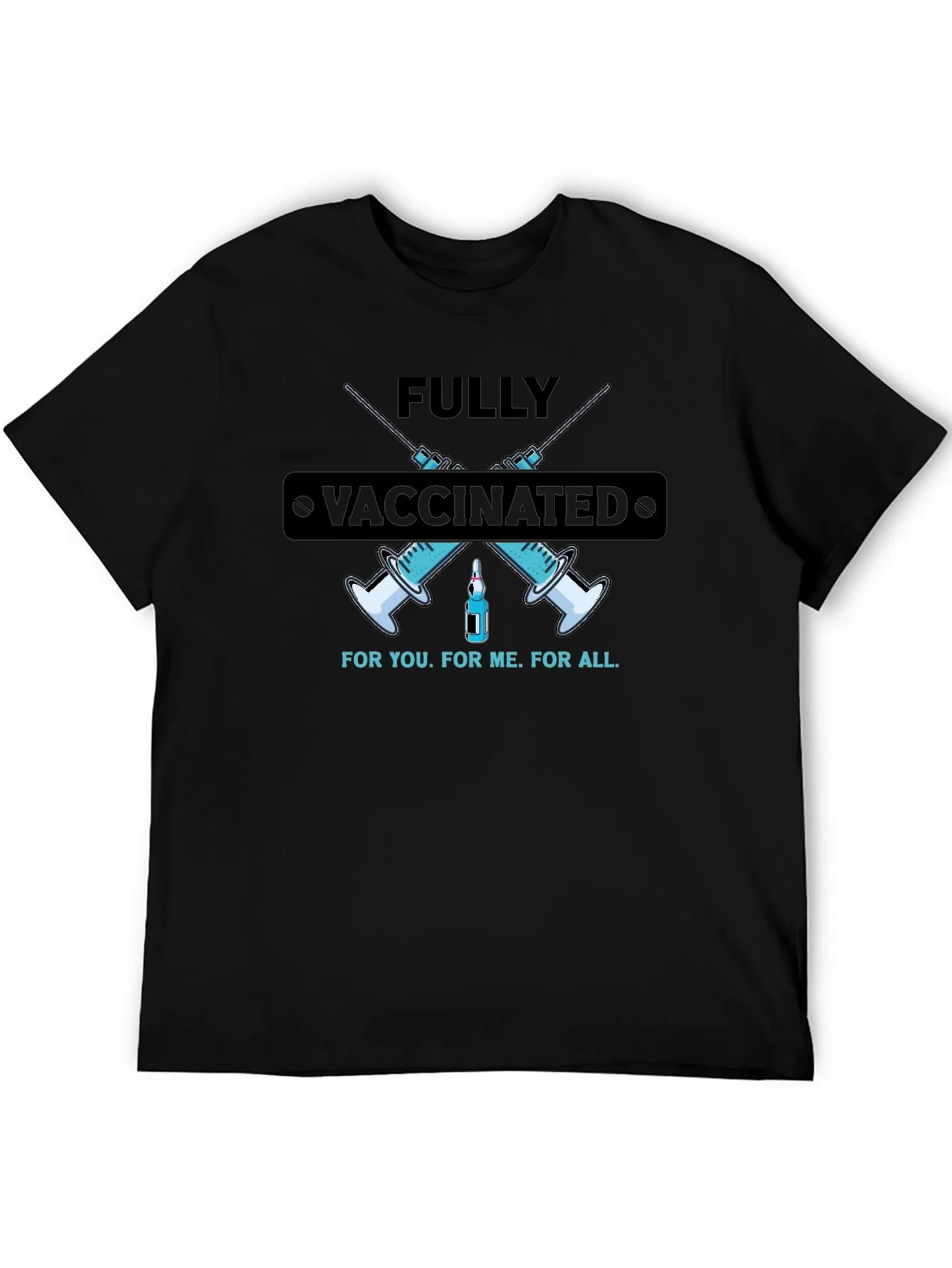 Fully Vaccinated Tee - For You For Me For All!