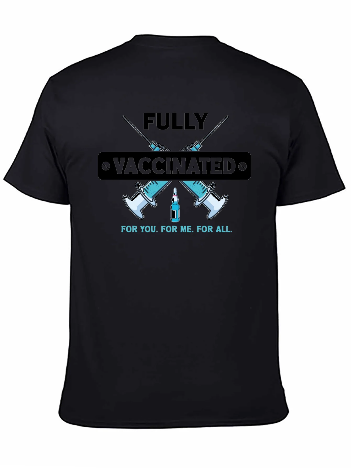Fully Vaccinated Tee - For You For Me For All!