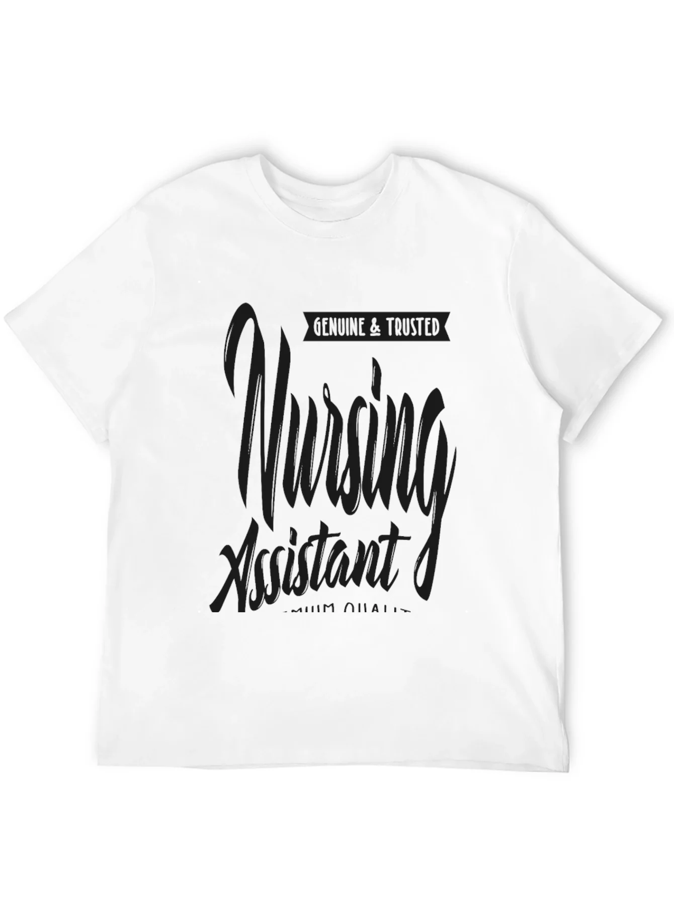 Nursing Assistant T-Shirt - Genuine & Trusted Quality Design
