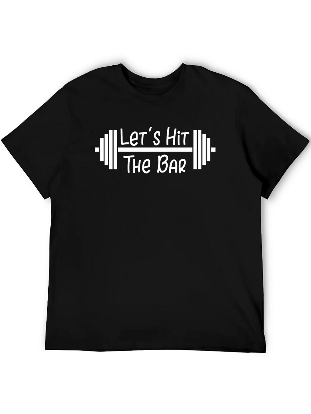 Lets Hit The Bar Workout T-Shirt