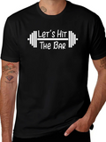 Lets Hit The Bar Workout T-Shirt