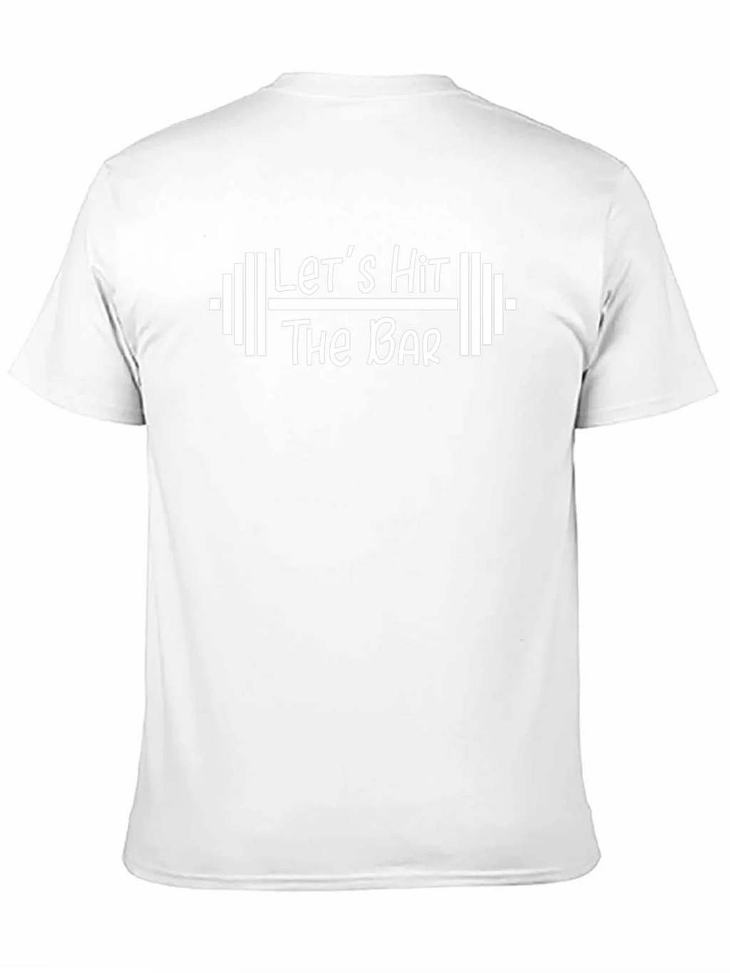 Lets Hit The Bar Workout T-Shirt