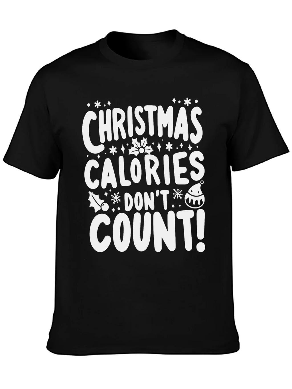 Christmas Calories Dont Count T-Shirt