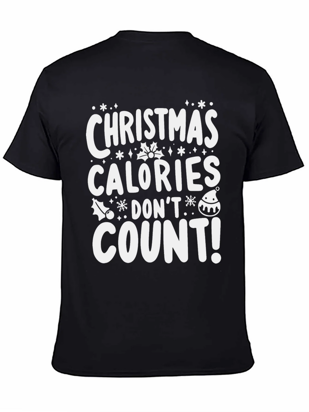 Christmas Calories Dont Count T-Shirt