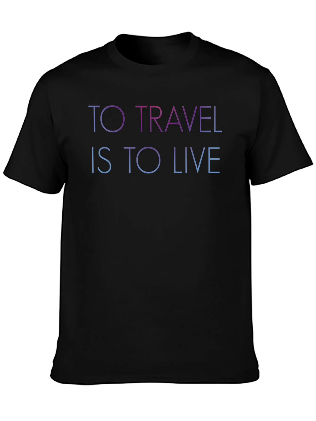To Travel Is To Live Black Graphic T-Shirt