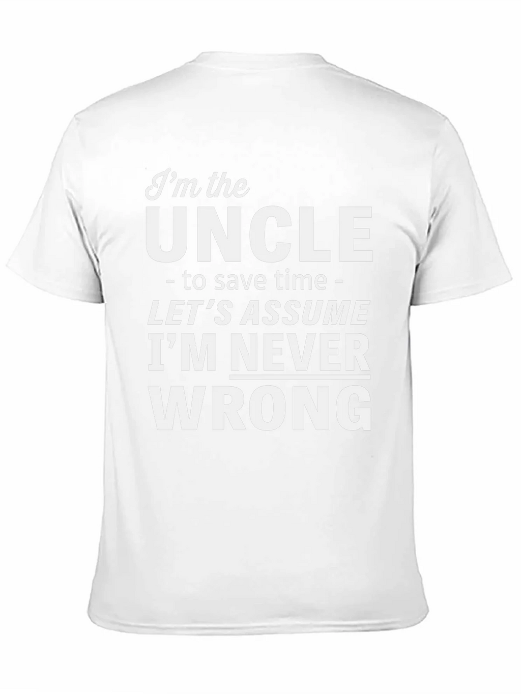 Im the Uncle Funny Slogan T-Shirt