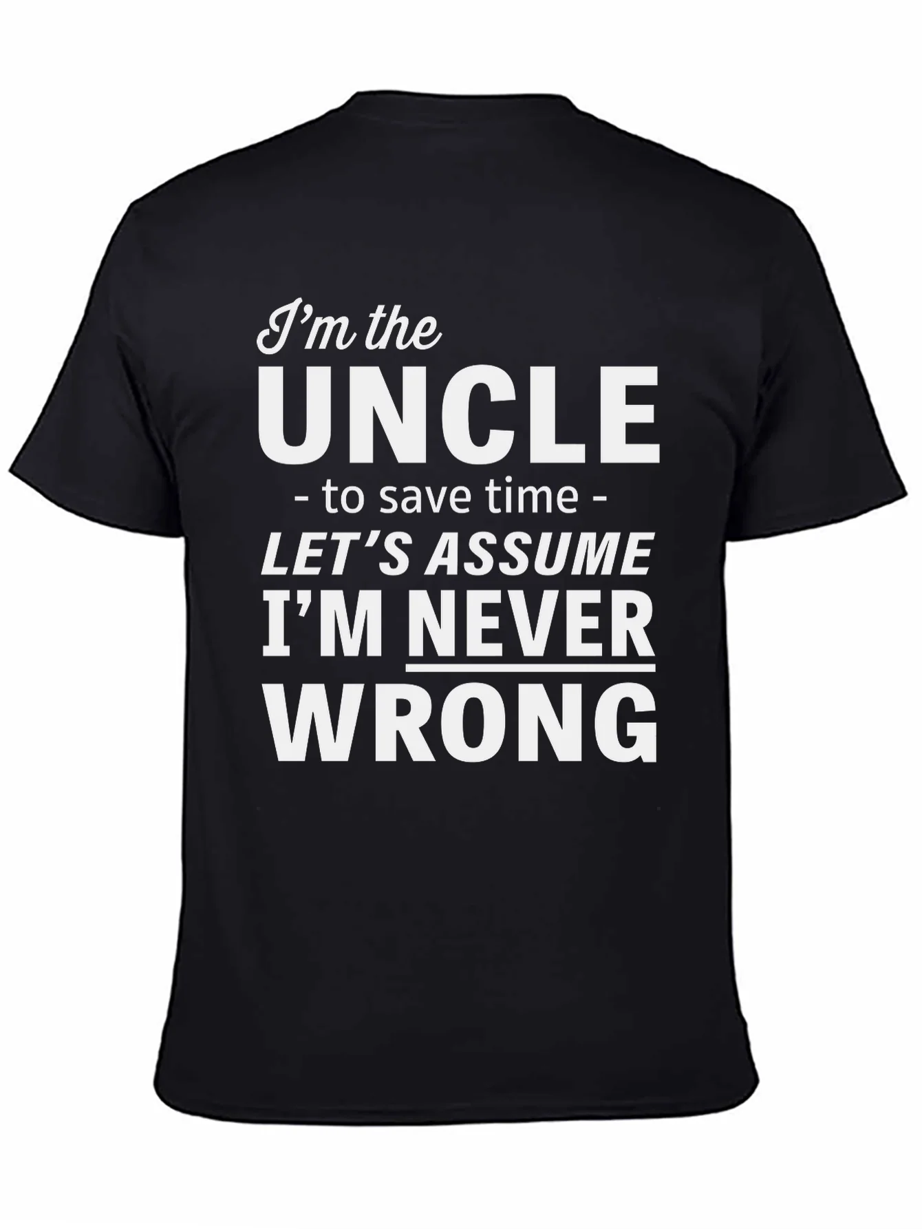 Im the Uncle Funny Slogan T-Shirt