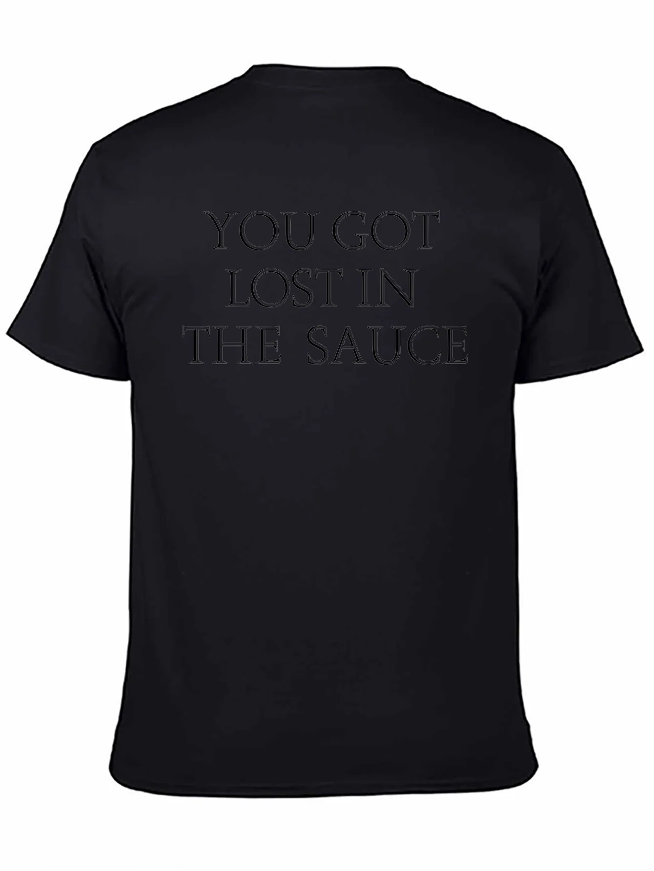 Lost in the Sauce T-Shirt - Funny Slogan Tee