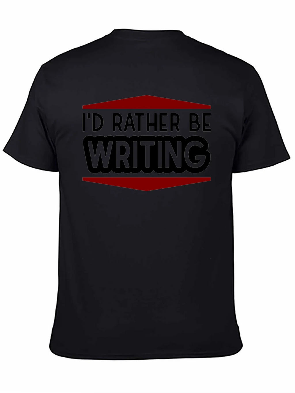 Id Rather Be Writing T-Shirt - Black
