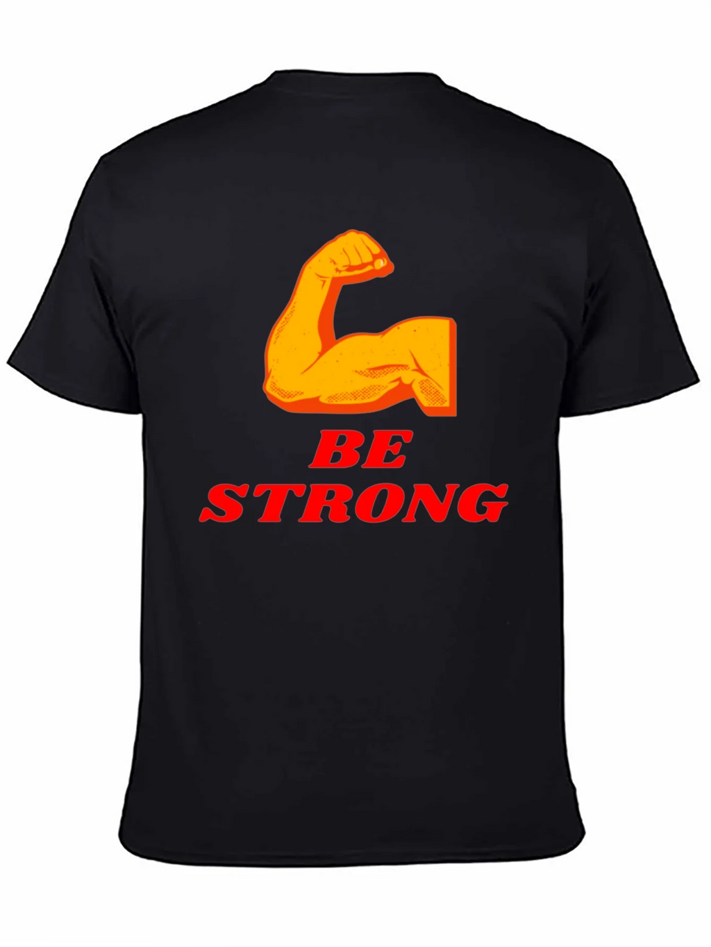 Be Strong T-Shirt - Black Graphic Tee