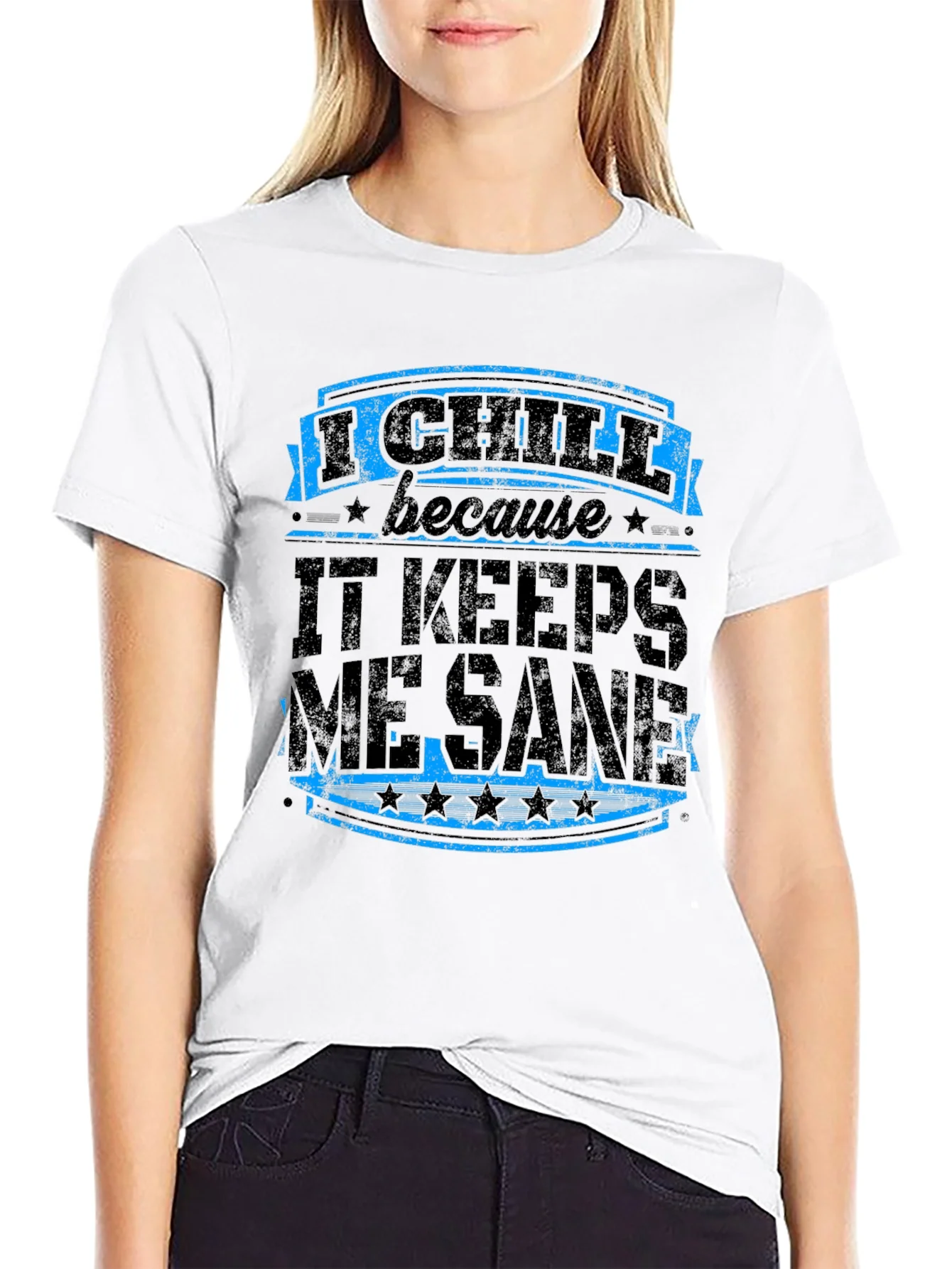 I Chill Keeps Me Sane Graphic Tee