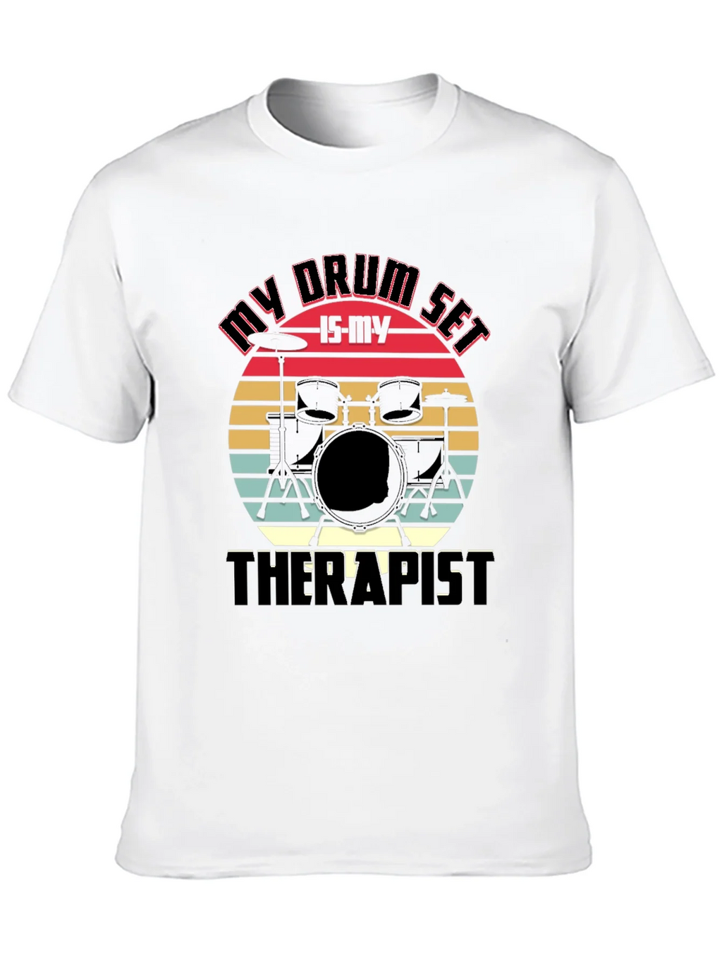My Drum Set is My Therapist Graphic Tee