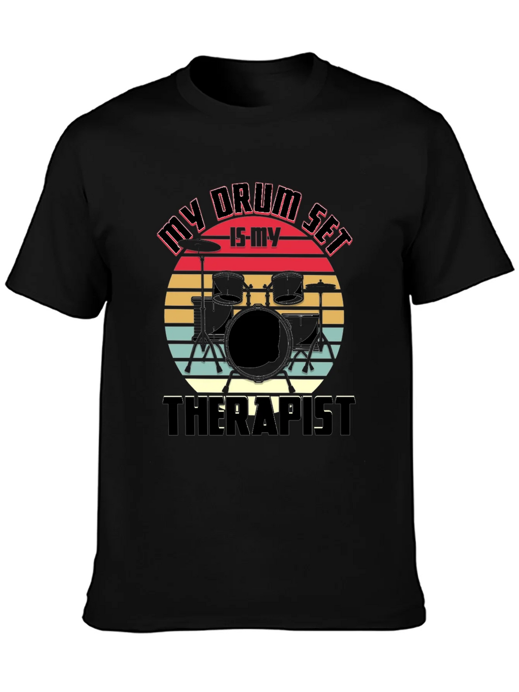My Drum Set is My Therapist Graphic Tee