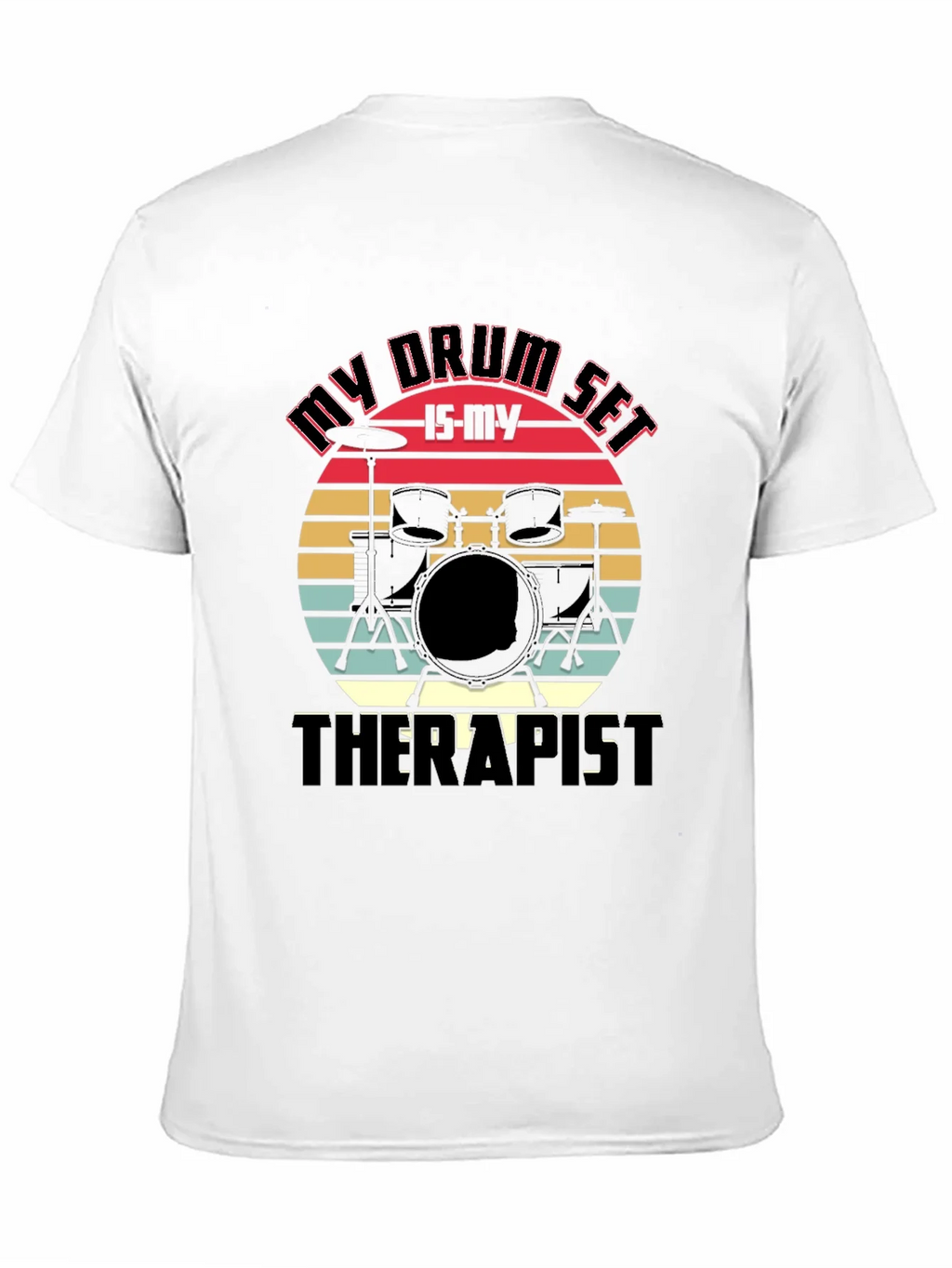 My Drum Set is My Therapist Graphic Tee