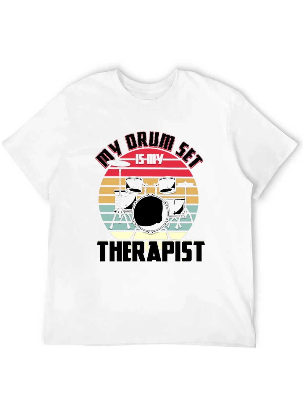 My Drum Set is My Therapist Graphic Tee