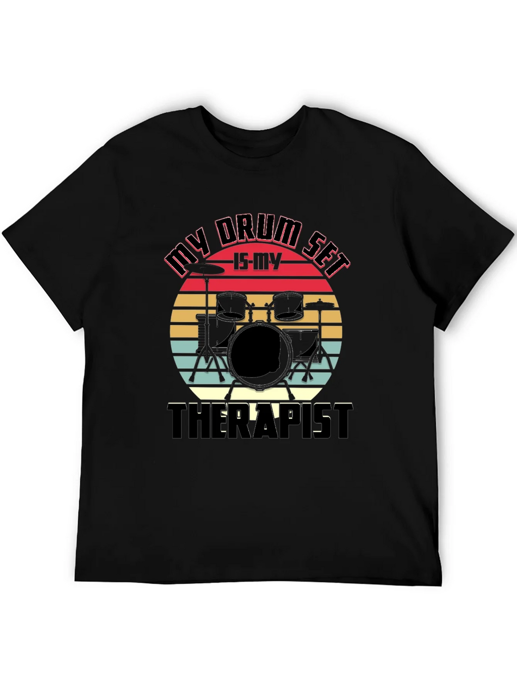 My Drum Set is My Therapist Graphic Tee