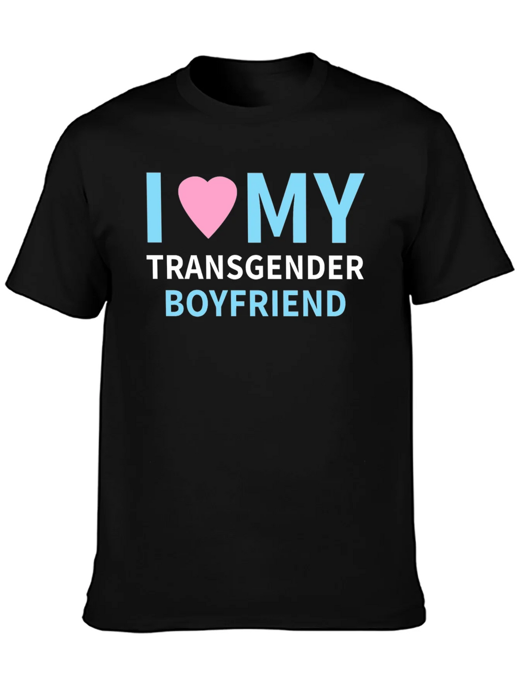 I Love My Transgender Boyfriend Pride T-Shirt