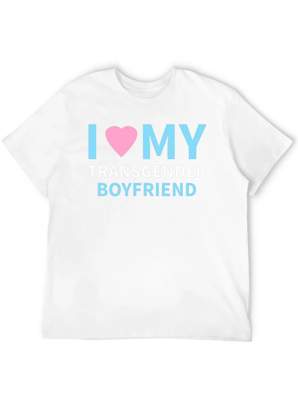 I Love My Transgender Boyfriend Pride T-Shirt
