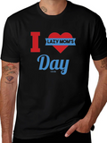 I Heart Lazy Moms Day Graphic T-Shirt