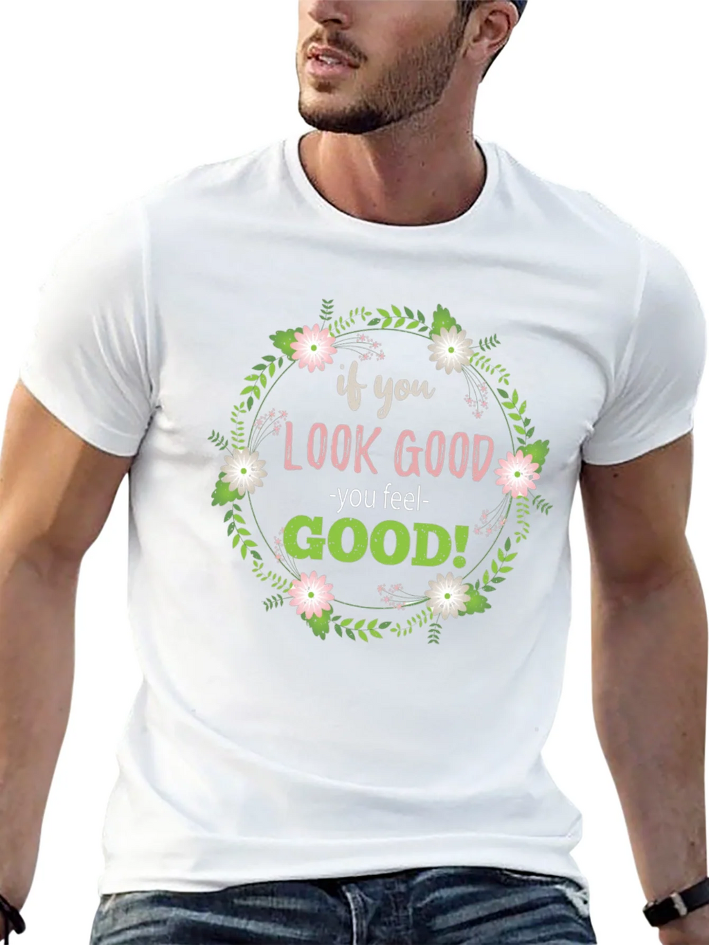 Look Good Feel Good Graphic Tee