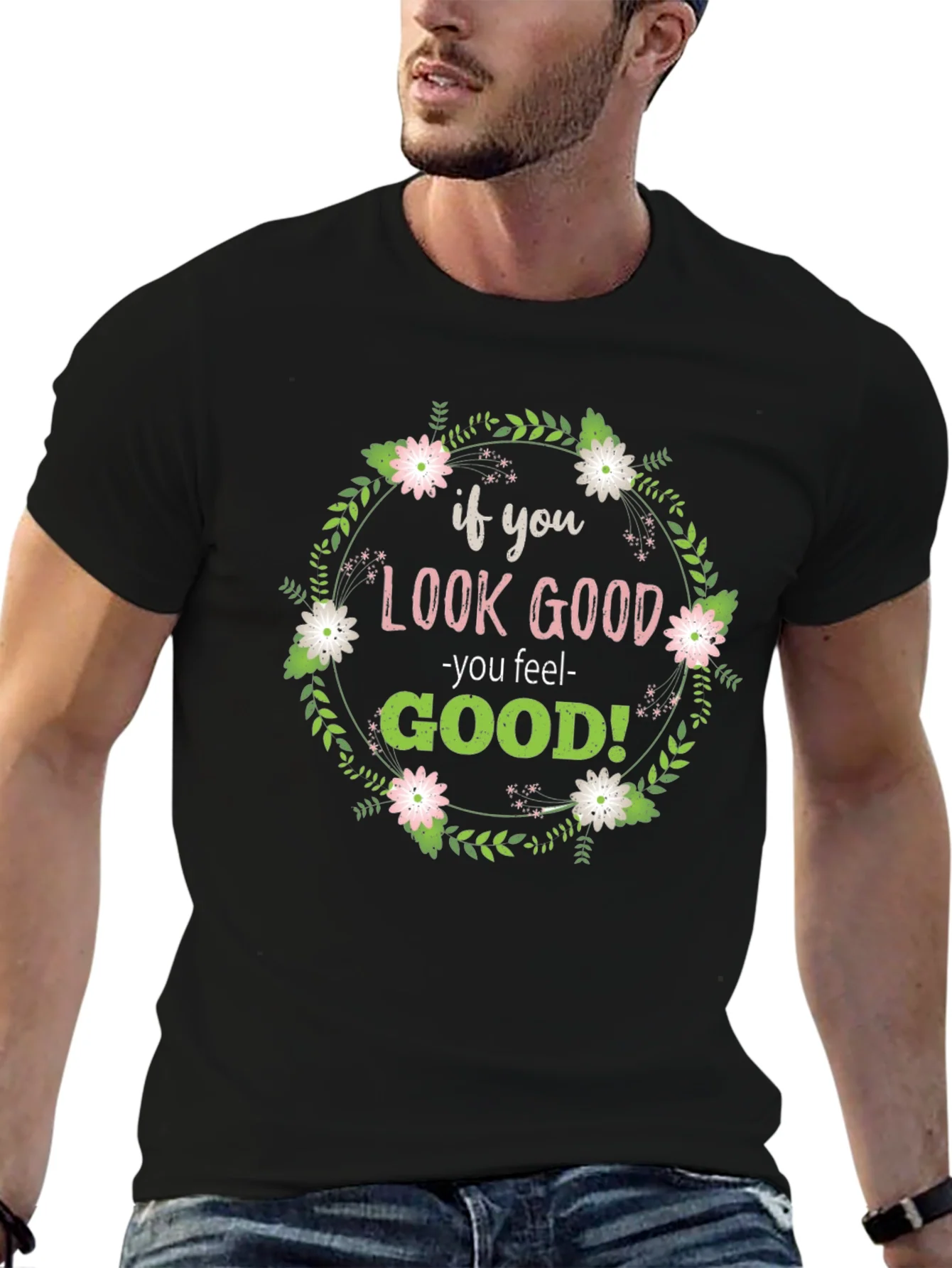 Look Good Feel Good Graphic Tee