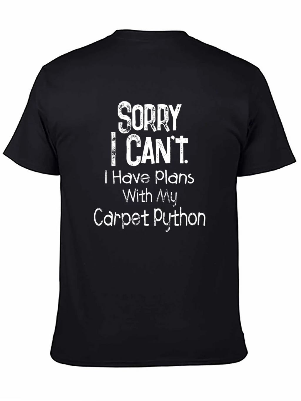 Sorry I Cant Carpet Python T-Shirt