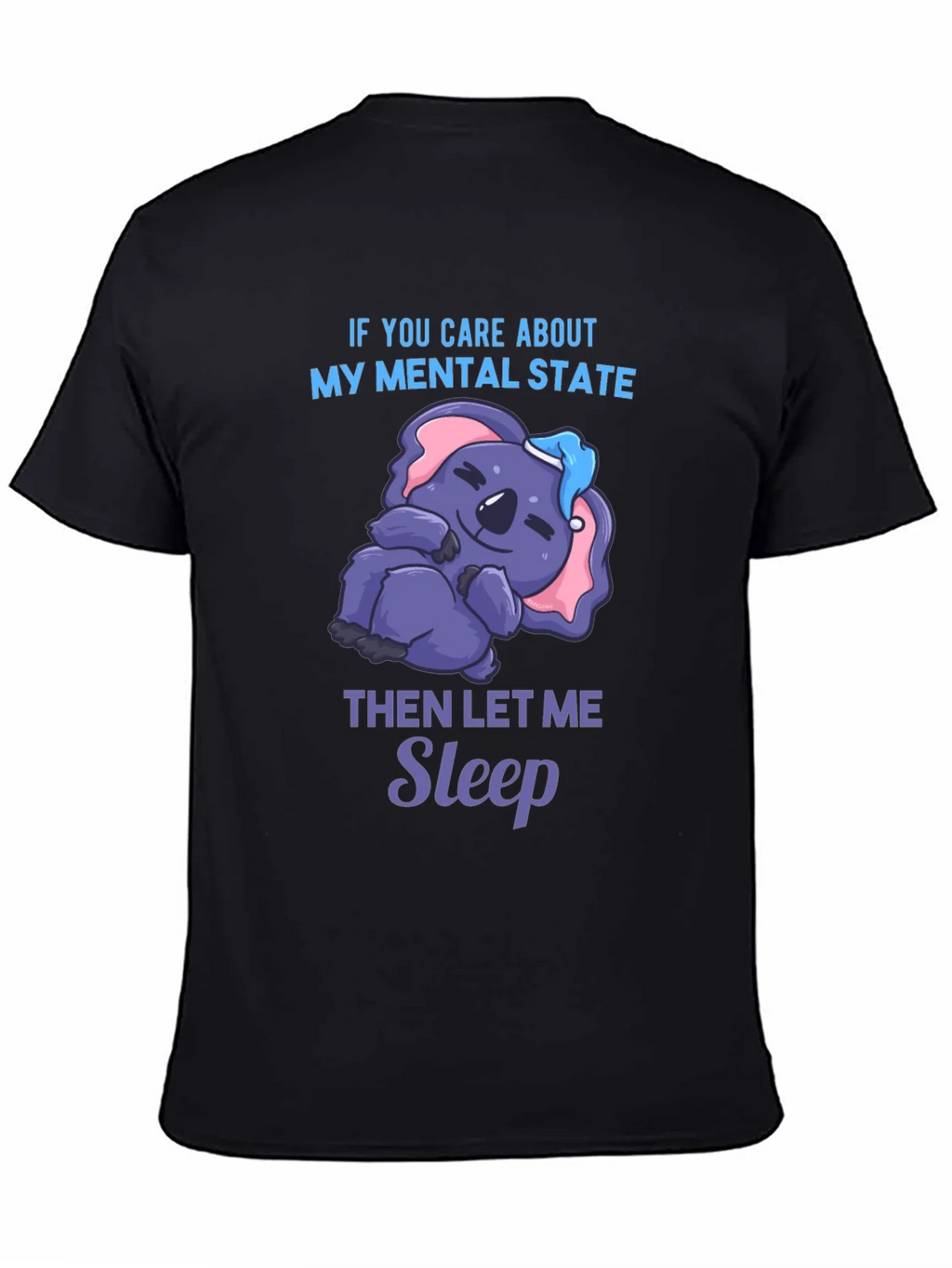 Funny Mental State Koala Sleep T-Shirt