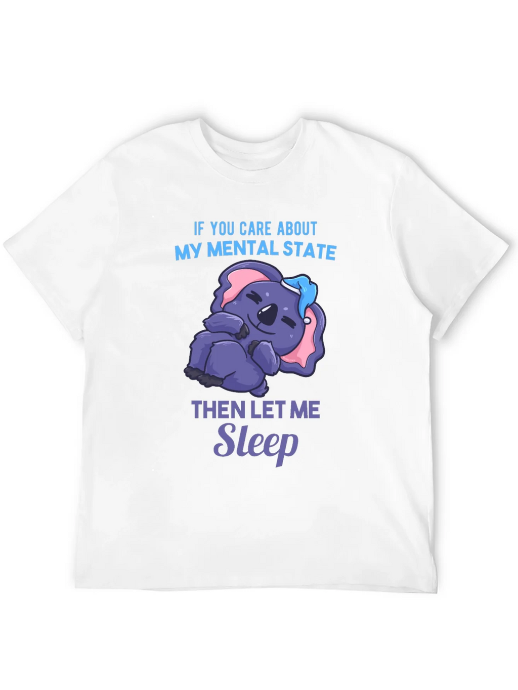 Funny Mental State Koala Sleep T-Shirt
