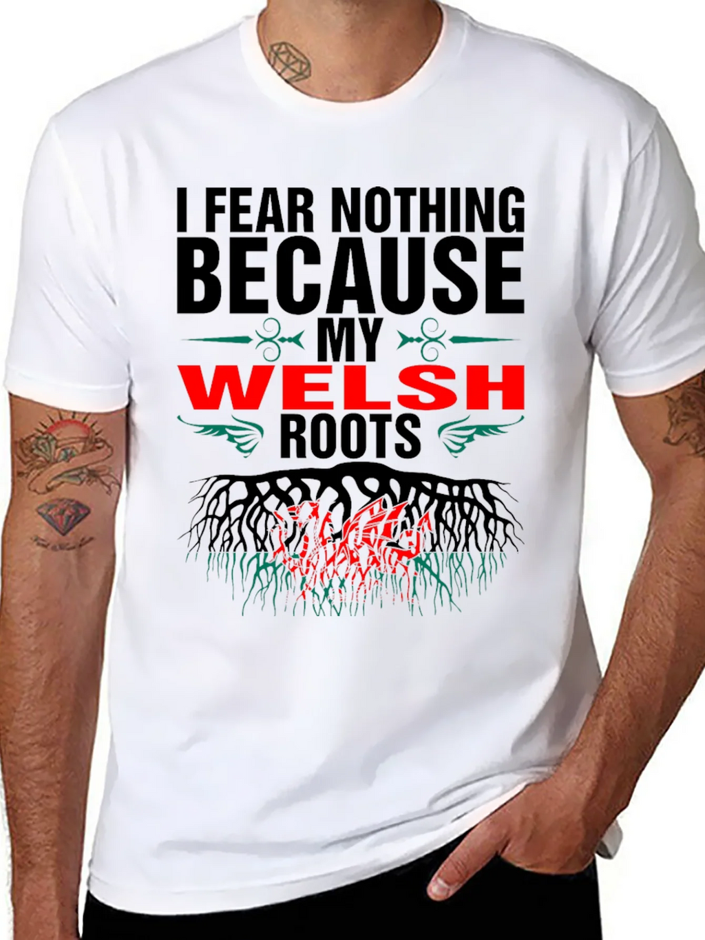 Welsh Roots T-Shirt - I Fear Nothing Design